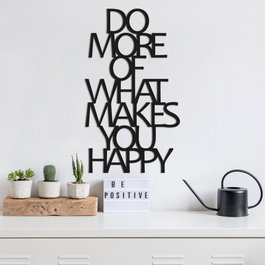 Wallity Do More Of What Makes You Happy Escultura de pared